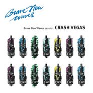 Crash Vegas, Brave New Waves Session (CD)