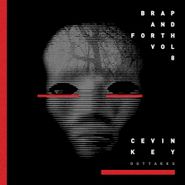cEvin Key, Brap & Forth Vol. 8 [Yellow Vinyl] (LP)