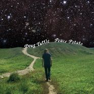 Doug Tuttle, Peace Potato (CD)