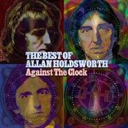 Allan Holdsworth, Against The Clock: The Best Of Allan Holdsworth (CD)