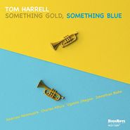 Tom Harrell, Something Gold, Something Blue (CD)