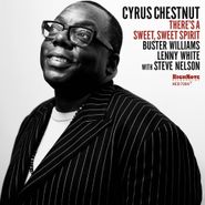 Cyrus Chestnut, There's A Sweet, Sweet Spirit (CD)