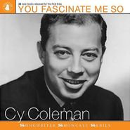 Cy Coleman, You Fascinate Me So (CD)