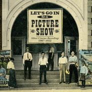 Various Artists, Let's Go In To A Picture Show: Silent Cinema Recordings 1907-1922 (CD)