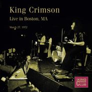 King Crimson, Live In Boston MA March 27, 1972 (CD)