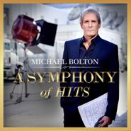 Michael Bolton, A Symphony Of Hits (CD)