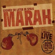 Marah, Sooner Or Later In Spain (CD)