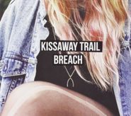 Kissaway Trail, Breach (CD)