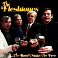 The Fleshtones, The Band Drinks For Free (CD)