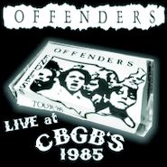 The Offenders, Live At CBGB's 1985 [Black Friday] (LP)