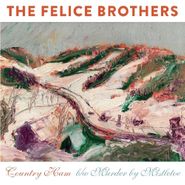 The Felice Brothers, Country Ham / Murder By Mistletoe (7")