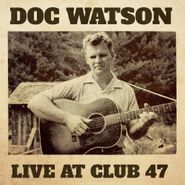 Doc Watson, Live At Club 47 (LP)