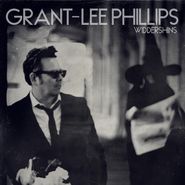 Grant-Lee Phillips, Widdershins (LP)