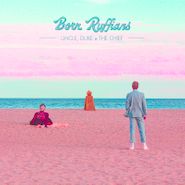 Born Ruffians, Uncle, Duke & The Chief (CD)