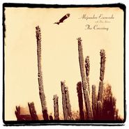 Alejandro Escovedo, The Crossing [Indie Exclusive Version] (CD)