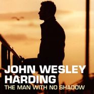 John Wesley Harding, The Man With No Shadow [Record Store Day] (LP)