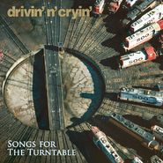 Drivin' N' Cryin', Songs For The Turntable (CD)