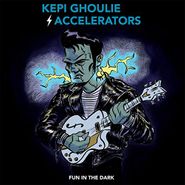 Kepi Ghoulie / Accelerators, Fun In The Dark (CD)