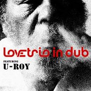Love Trio, Love Trio Featuring U-Roy [Record Store Day] (LP)