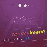Tommy Keene, Laugh In The Dark (CD)