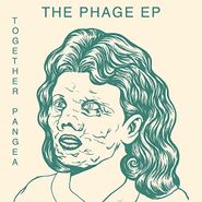 Together Pangea, The Phage EP (12")
