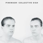 Pinkwash, Collective Sigh (CD)