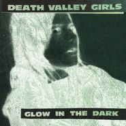 Death Valley Girls, Glow In The Dark (LP)