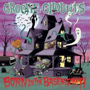 Groovie Ghoulies, Born In The Basement! (LP)