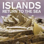 Islands, Return To The Sea [10th Anniversary Edition] (CD)