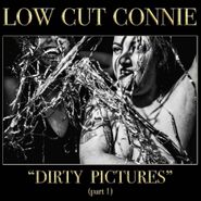 Low Cut Connie, Dirty Pictures (Part 1) (LP)