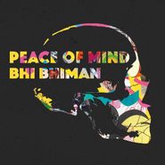 Bhi Bhiman, Peace Of Mind (CD)