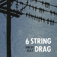 6 String Drag, High Hat (LP)