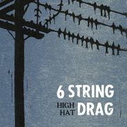 6 String Drag, High Hat (CD)