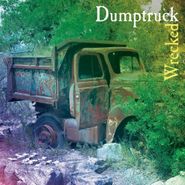 Dumptruck, Wrecked [Record Store Day Blue Vinyl] (LP)