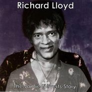Richard Lloyd, The Jamie Neverts Story (CD)