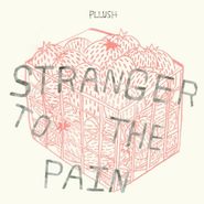 Pllush, Stranger To The Pain [Bone Colored Vinyl] (LP)