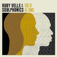 Ruby Velle & The Soulphonics, State Of All Things (CD)