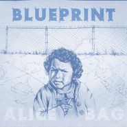 Alice Bag, Blueprint [Blue Vinyl] (LP)