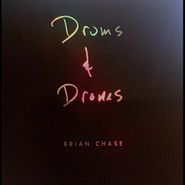 Brian Chase, Drums & Drones: Decade (CD)
