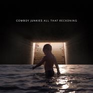 Cowboy Junkies, All That Reckoning (CD)