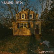 Weakened Friends, Common Blah (LP)