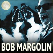 Bob Margolin, Bob Margolin (CD)