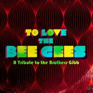 Various Artists, To Love The Bee Gees [Black Friday] (CD)