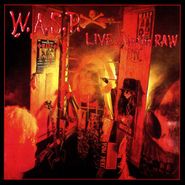 W.A.S.P., Live...In The Raw [Bonus Tracks] (CD)