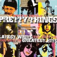 The Pretty Things, Latest Writs, Greatest Hits [180 Gram Vinyl] (LP)