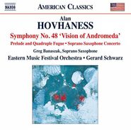 Alan Hovhaness, Hovhaness: Symphony No. 48 'Vision of Andromeda' / Prelude & Quadruple Fugue / Soprano Saxophone Concerto (CD)