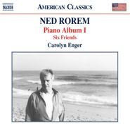 Ned Rorem, Piano Album I / Six Friends (CD)