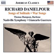 Richard Danielpour, Danielpour: Songs Of Solitude / War Songs (CD)