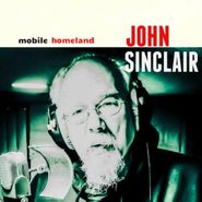 John Sinclair, Mobile Homeland [Record Store Day] (LP)