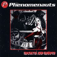 The Phenomenauts, Rockets And Robots (CD)